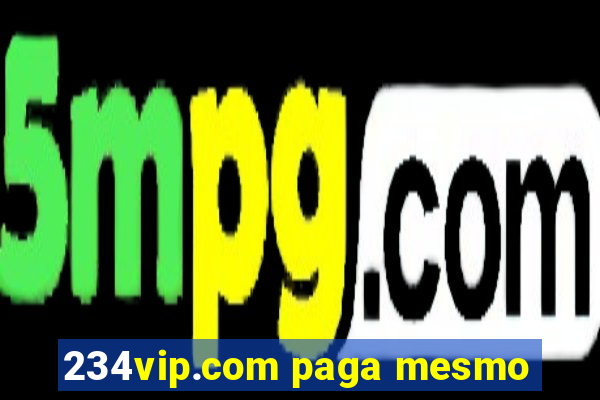 234vip.com paga mesmo